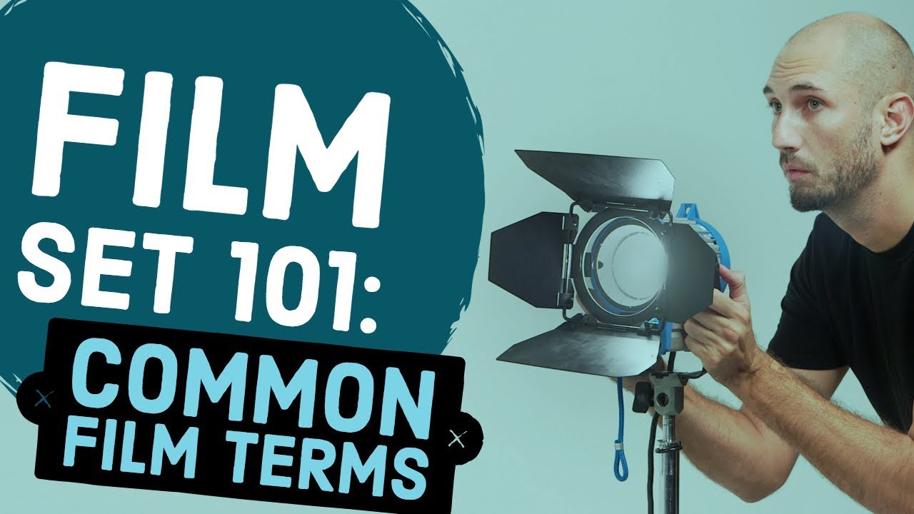 Film Set 101: Common Filmmaking Terms - Film Jams